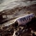 MR. PROBZ: Waves