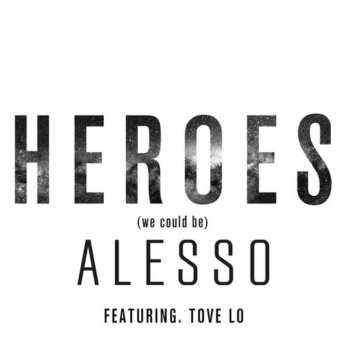 Alesso feat. Tove Lo: Heroes (We Could Be)