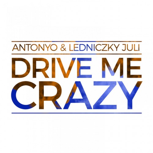 Antonyo & Ledniczky Juli: Drive Me Crazy