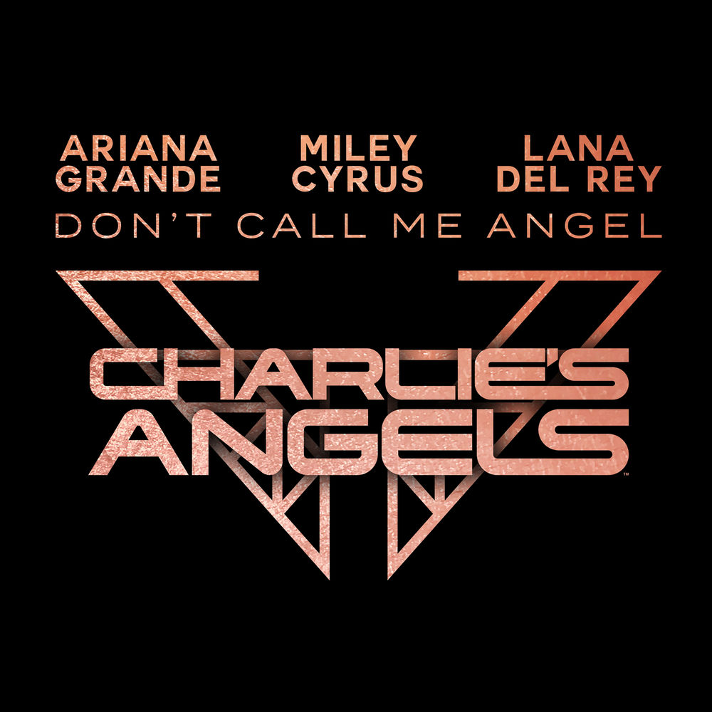 Ariana Grande, Miley Cyrus & Lana Del Rey: Don't Call Me Angel (Charlie's Angels)