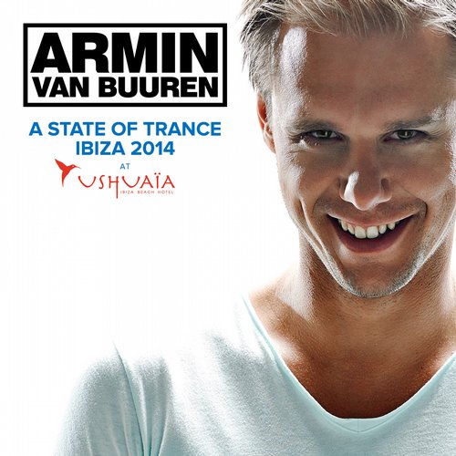 Armin Van Buuren: A State Of Trance At Ushuaïa, Ibiza 2014