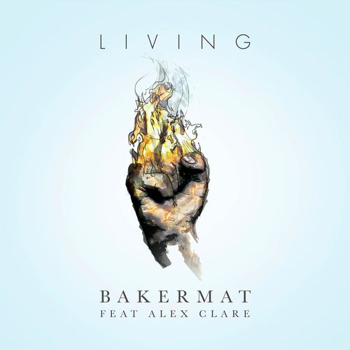 Bakermat feat. Alex Clare: Living