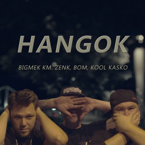 Bigmek feat. Zenk, Bom & Kool Kasko: Hangok