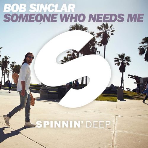 Bob Sinclar: Someone Who Needs Me