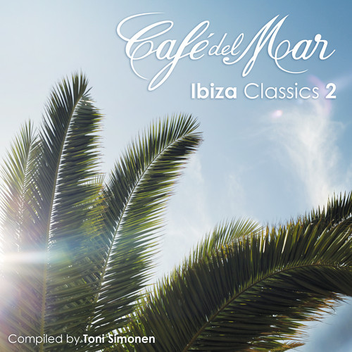 Café Del Mar: Café del Mar - Ibiza Classics 2