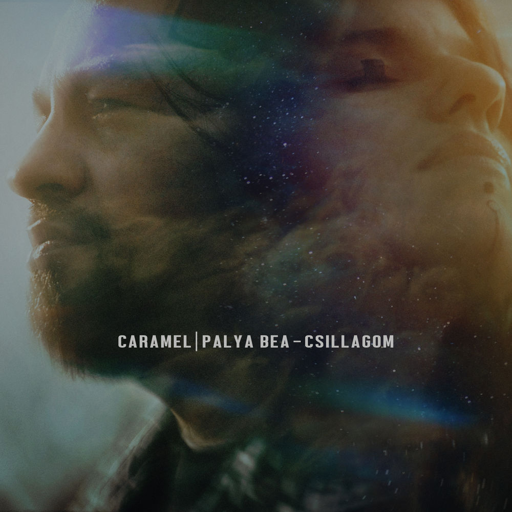 Caramel feat. Palya Bea: Csillagom