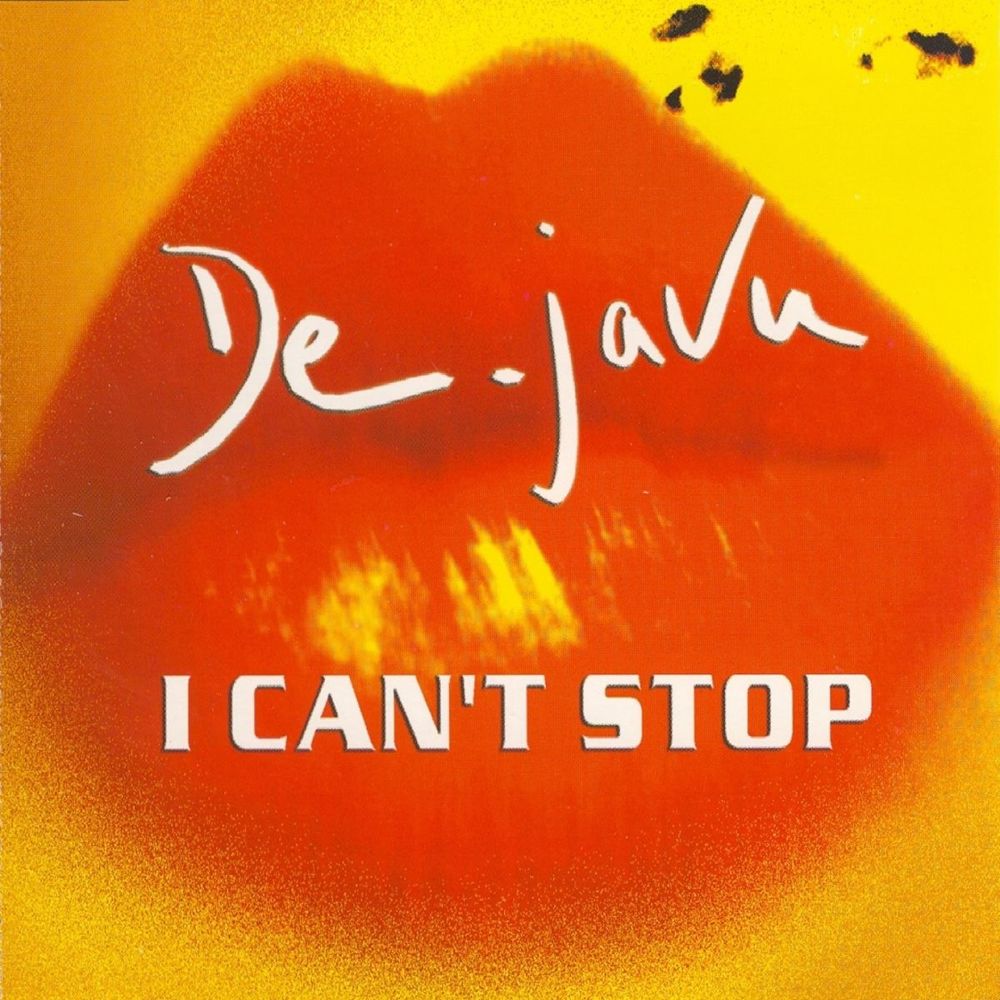 De-Javu: I Can't Stop