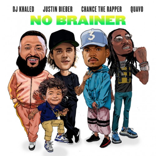 DJ Khaled feat. Justin Bieber, Chance The Rapper & Quavo: No Brainer