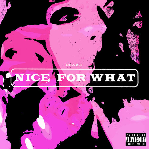 Drake: Nice For What