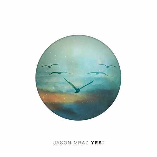 Jason Mraz: Yes!