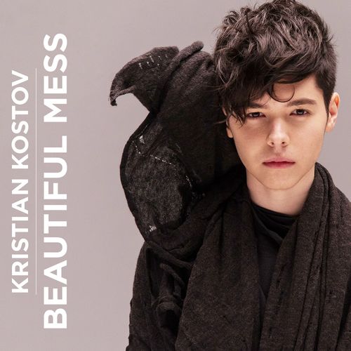 Kristian Kostov: Beautiful Mess