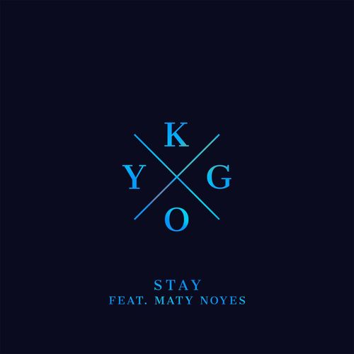 Kygo feat. Maty Noyes: Stay