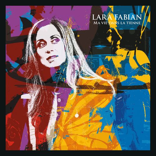 Lara Fabian: Ma vie dans la tienne