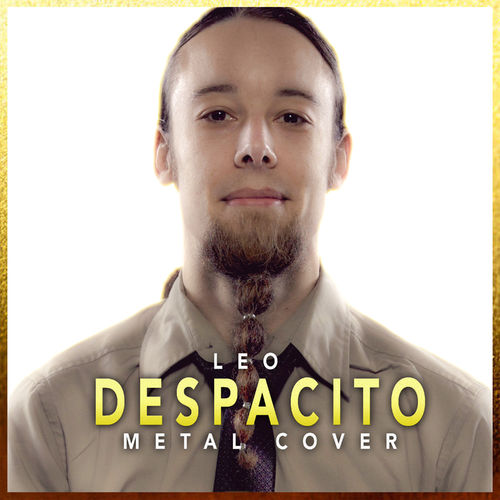 Leo: Despacito (Metal Version)
