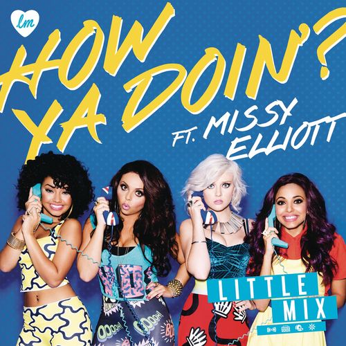Little Mix feat. Missy Elliott: How Ya Doin'?