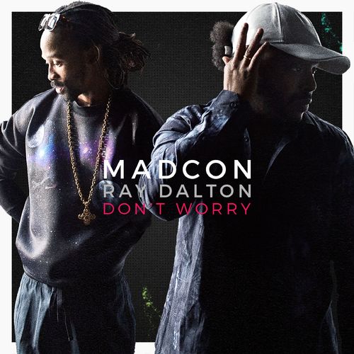 Madcon feat. Ray Dalton: Don't Worry
