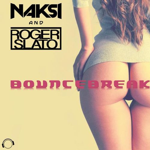 Naksi & Roger Slato: Bouncebreak