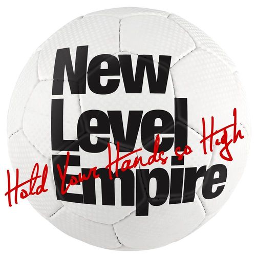 New Level Empire: Hold Your Hands So High