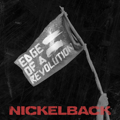 Nickelback: Edge Of A Revolution