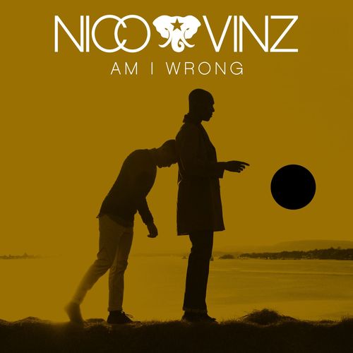 Nico & Vinz: Am I Wrong