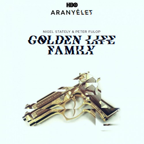 Nigel Stately feat. Peter Fulop: Golden Life Family