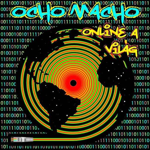 Ocho Macho: Online a világ