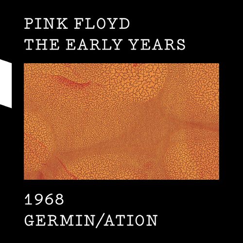 Pink Floyd: The Early Years 1968: Germin/ation
