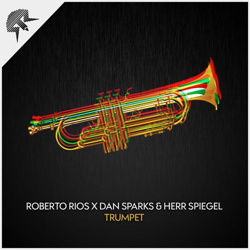 Roberto Rios x Dan Sparks & Herr Spiegel: Trumpet
