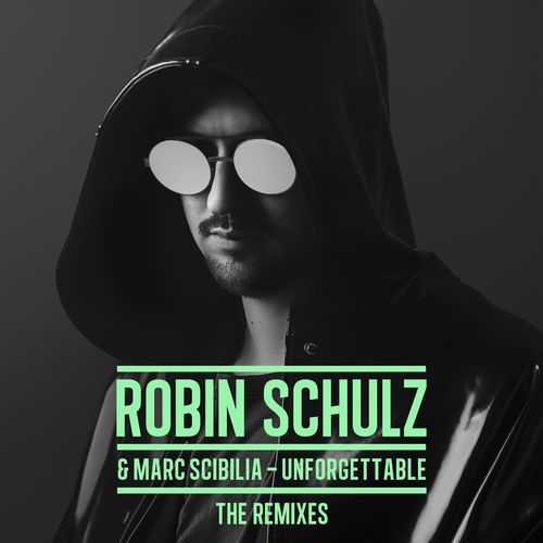 Robin Schulz feat. Marc Scibilia: Unforgettable