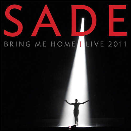 Sade: Bring Me Home - Live 2011