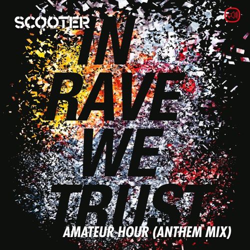 Scooter: In Rave We Trust - Amateur Hour