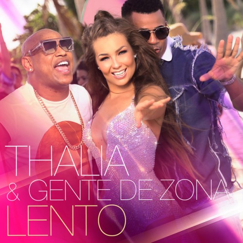 Thalía & Gente De Zona: Lento