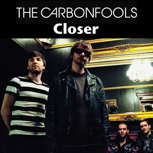 The Carbonfools: Closer