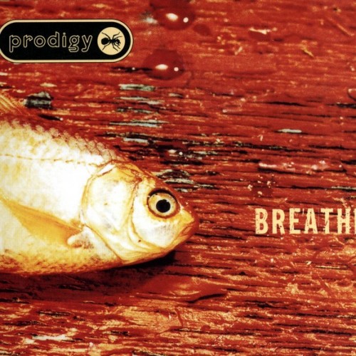 The Prodigy: Breathe
