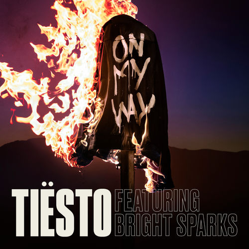 Tiësto feat. Bright Sparks: On My Way
