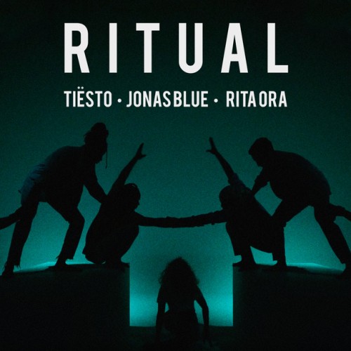 Tiësto, Jonas Blue & Rita Ora: Ritual