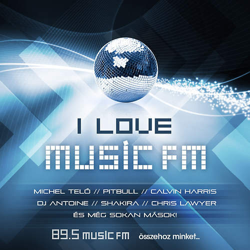 Válogatás: I Love Music Fm