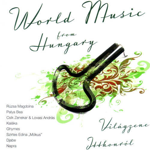 Válogatás: World Music From Hungary - Világzene itthonról
