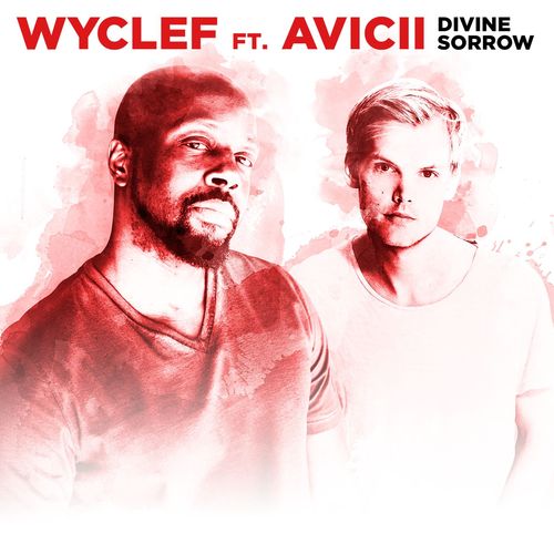 Wyclef Jean feat. Avicii: Divine Sorrow