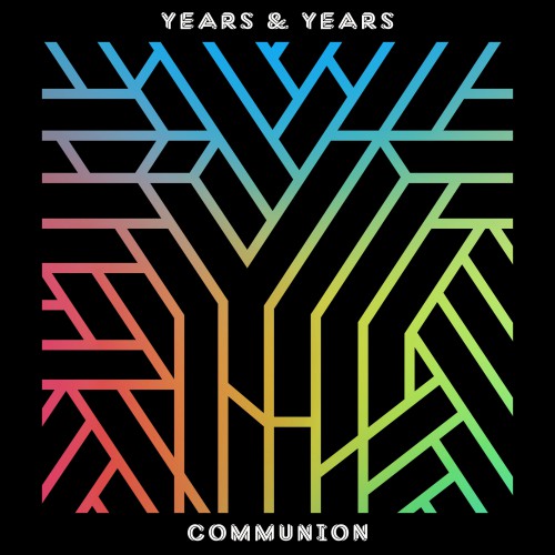 Years & Years: Communion