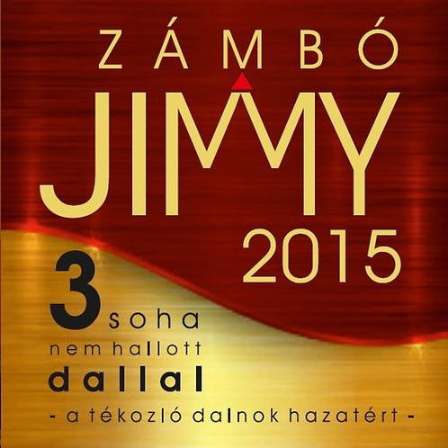 Zámbó Jimmy: A tékozló dalnok hazatért